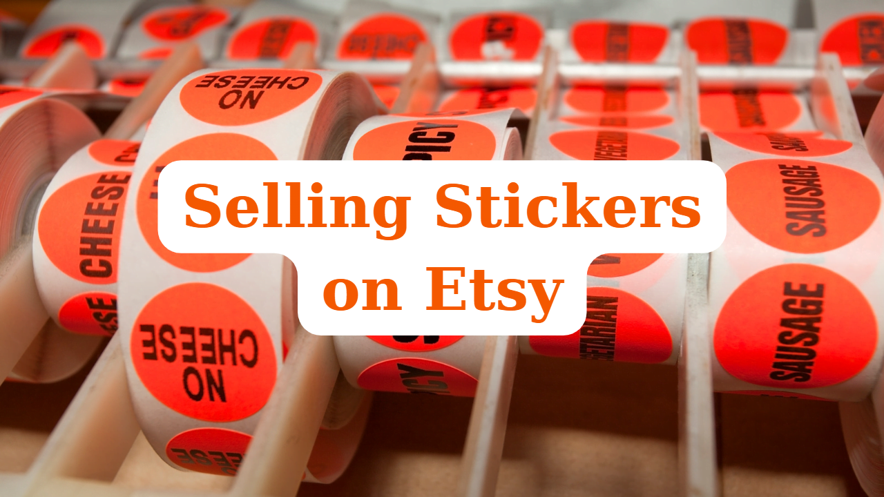 Selling Stickers on Etsy