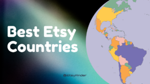 Best Etsy Countries