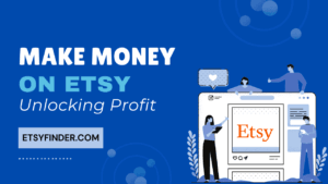 Make Money on Etsy